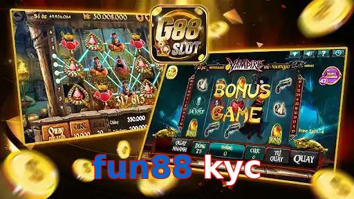 fun88 kyc